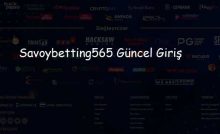 Savoybetting565 Güncel Giriş
